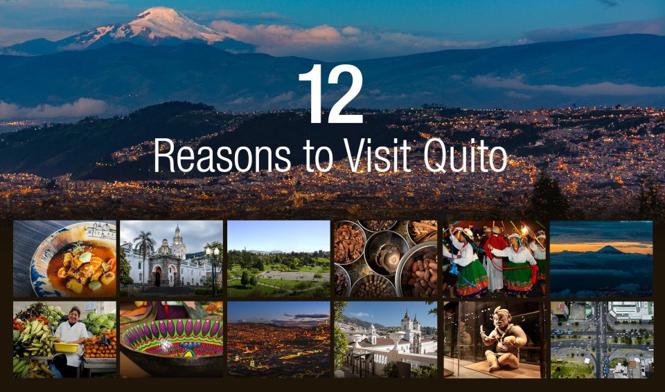 Reasons To Visit Quito.